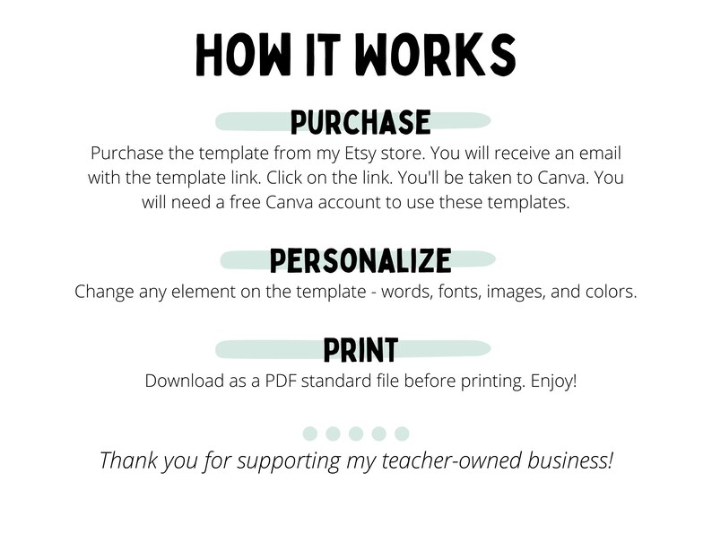 May include: How it works: Purchase, personalize, and print a template from Etsy.  You will receive an email with a link to Canva, where you can customize the template.  You will need a free Canva account to use the templates.  Download as a PDF standard file before printing.  Enjoy! Thank you for supporting my teacher-owned business!