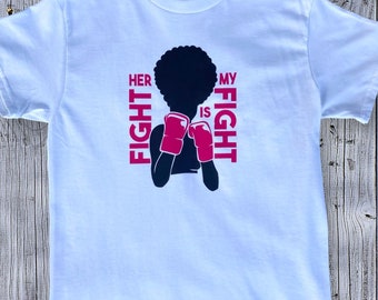 Her Fight is My Fight - Breast Cancer Shirt, Breast Cancer tee, Breast Cancer