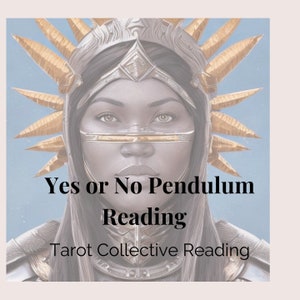 Pode incluir: Representação artística de uma pessoa de pele escura, adornada com um adorno de cabeça e armadura dourados. A imagem apresenta o texto "Yes or No Pendulum Reading" e "Tarot Collective Reading". O fundo é azul claro.