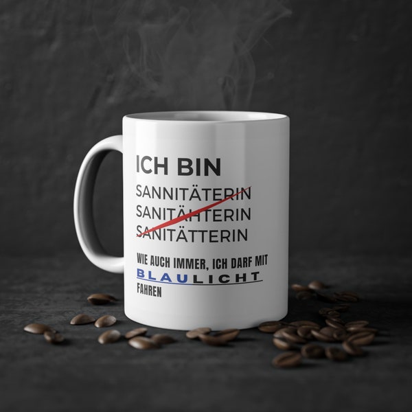 Tasse Geschenk bedruckt | Ich bin Sanitäterin... | Kaffeetasse | Geschenk | Geschenkidee für Arbeitskollegen und Sanitäterinnen