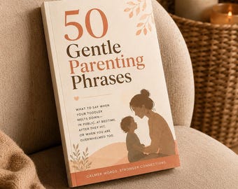 50 Gentle Parenting Phrases PDF | Toddler Tantrum, Bedtime Scripts (Digital Download)