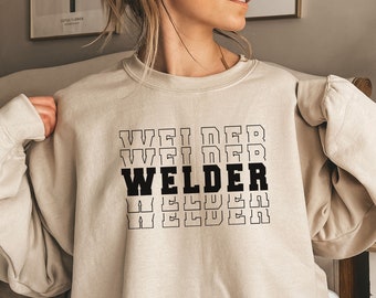 Welder Sweatshirt For Men And Women, Girl Welder Shirt, Gift Shirts For Pipeliner, Woman Welder Pride Sweatshirts