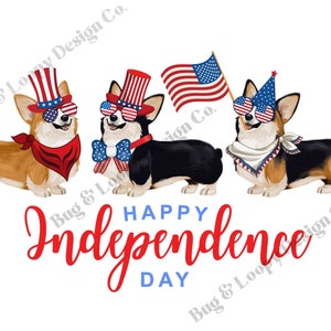 May include: Three corgi dogs wearing red, white, and blue hats and sunglasses. The dogs are holding American flags and the text "Happy Independence Day" is written below them.
