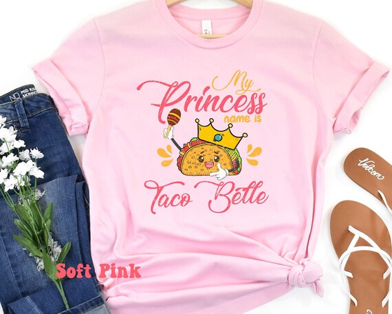 Womens My Princess Name Is Taco Belle T-Shirt Cinco De Mayo Gift Womens My Princess Name Is Taco Belle T-Shirt Cinco De Mayo Gift
