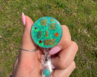 Glitter Nurse Badge Reel, Customizable Healthcare Worker ID Holder, Life Of A Nurse
