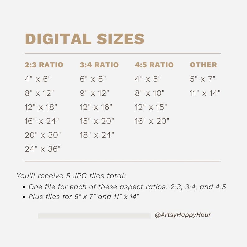 May include: A beige graphic detailing digital print sizes, including 4x6, 8x12, 12x18, 16x24, 20x30, and 24x36 inches (approx. 10x15, 20x30, 30x45, 40x60, 50x76, 60x91 cm). The image also states that you will receive 5 JPG files total.