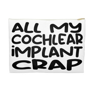 Cochlear Implant Bag Cochlear Implant Crap Zipper Pouch Deaf Gift Deaf Humor Cochlear Zipper Case CI Accessory Pouch Hard of Hearing Gift