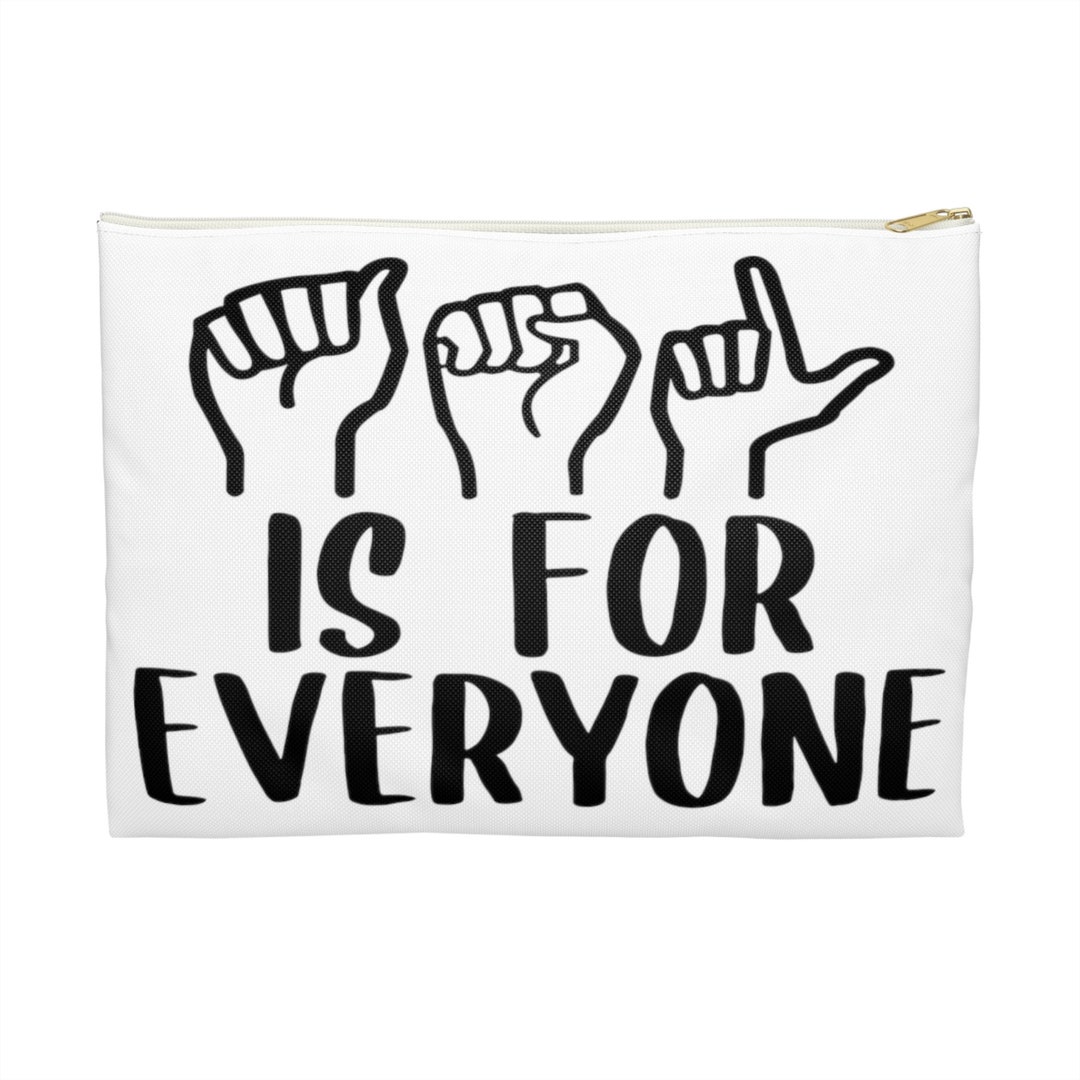 ASL is for Everyone Zipper Pouch, Sign Language Gift, Deaf Accessory