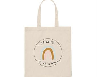 Wees lief voor je mind canvas tote bag, positive life canvas tote bag, vriendelijke tas, alledaagse tas, boodschappentas, motiverende tote