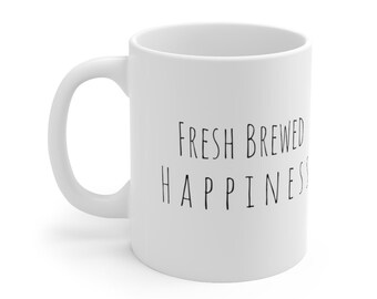 Felicidad recién hecha - Taza 11oz - Taza de café