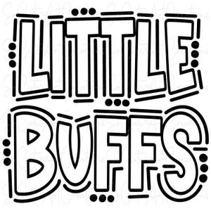 May include: Black and white graphic design with the text "Little Buffs" in a bold, stylized font.