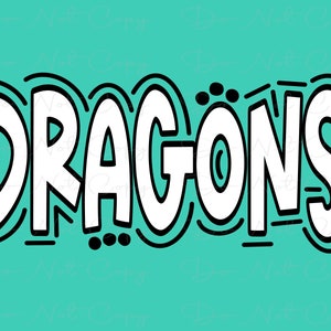 May include: Black and white illustration of the word "DRAGONS" in a cartoon style with a turquoise background.