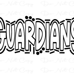 GUARDIANS - Doodle Letters Transparent Background - Sublimation PNG and SVG - Digital Artwork