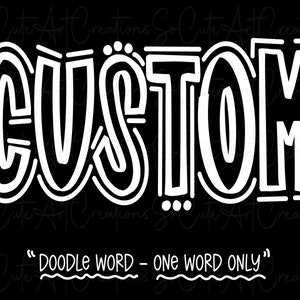 Custom Doodle Word - White - TRANSPARENT - Doodle Letters - Sublimation PNG - Digital Artwork - Clip Art