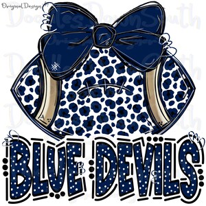 May include: A graphic illustration of a football featuring a dark blue leopard print pattern and a large dark blue bow on top. Below the football, the text "BLUE DEVILS" is written in bold, dark blue letters with white polka dots.