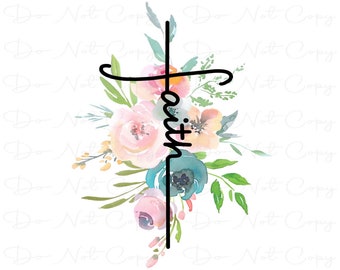 Faith Cross - Floral - Sublimation PNG and JPEG - Digital Artwork - Clip Art