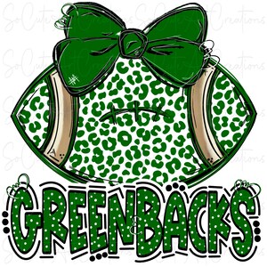 GREENBACKS - Football and Bow - Doodle Letters - School Spirit - Sublimation PNG - Digital Art