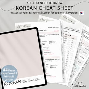 May include: A Korean language learning cheat sheet with the text "ALL YOU NEED TO KNOW KOREAN CHEAT SHEET". The image shows a tablet and several printed pages with Korean grammar rules and vocabulary. The tablet displays "44 Pages Hyperlinked & Printable Version".