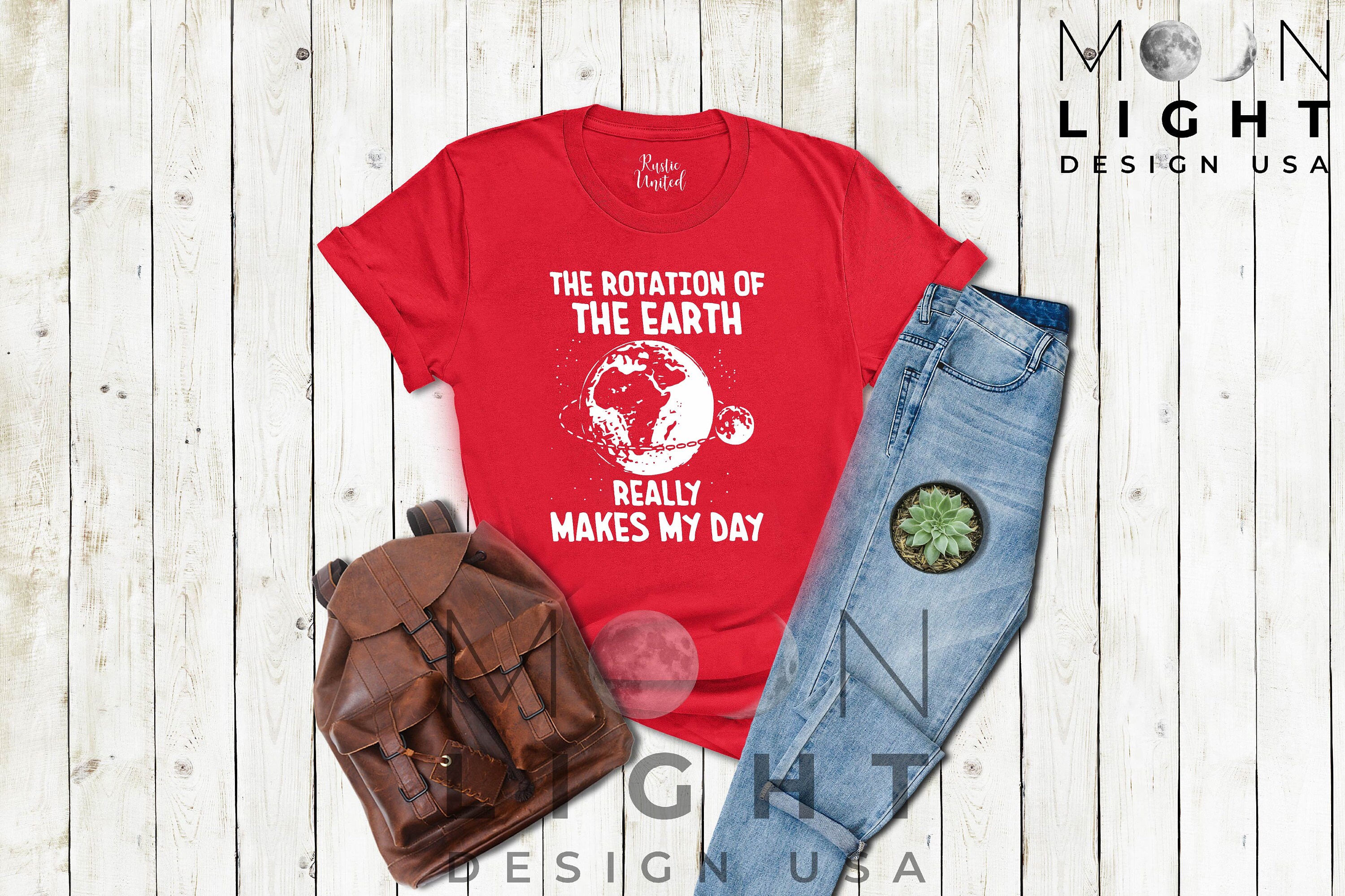 Discover Rotation of the Earth Makes My Day Gift Tee Shirts, Science  Lover Gift, Biology Teacher Gifts