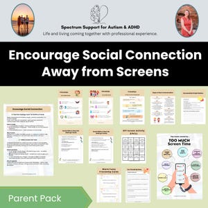 May include: A collection of printable educational materials titled "Encourage Social Connection Away from Screens." The materials include worksheets, activity sheets, and a bingo game. The text includes "Spectrum Support for Autism & ADHD" and "Parent Pack."