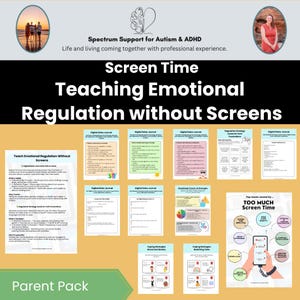 May include: Educational resources titled "Screen Time: Teaching Emotional Regulation without Screens." The image shows digital detox journals, regulation strategy cards, and coping strategies. The text "Parent Pack" is also visible.