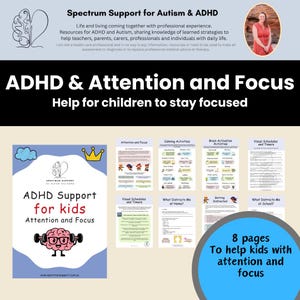May include: An informational graphic with the text "ADHD & Attention and Focus" and "Help for children to stay focused." It includes a book cover with the text "ADHD Support for kids" and "Attention and Focus." There are also several pages with activities.