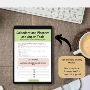 May include: A digital planner on a tablet with the text "Calendars and Planners are Super Tools." The screen displays a guide on time management. A coffee cup and keyboard are in the background. The text on the side says "Use digitally on any device."