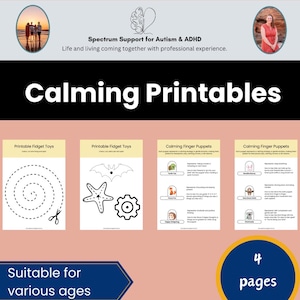 May include: A promotional image for "Calming Printables" featuring printable fidget toys and finger puppets. The image includes a spiral, bat, starfish, gear, and various calming strategies. The text "Suitable for various ages" is also present.