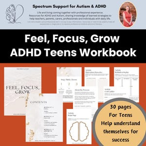 May include: ADHD Teens Workbook with the text "Feel, Focus, Grow." The workbook includes 30 pages designed to help teens understand themselves for success. The image also features the Spectrum Support logo and a photo of a woman.