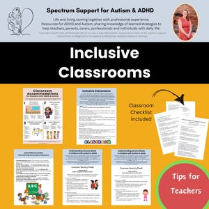 May include: A yellow and orange graphic with the text "Spectrum Support for Autism & ADHD" and "Inclusive Classrooms". The graphic includes several printable resources for teachers, parents, and professionals to help students with autism and ADHD. The resources include a classroom accommodations checklist, a guide to understanding sensory needs in children with autism and ADHD, and tips for teachers.