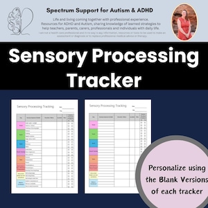 May include: Two printable worksheets for tracking sensory processing. The worksheets are titled "Sensory Processing Tracking" and have columns for "Day", "Sensory Exposure Details", "Reaction/Where", "Location", "Time", "Sensory Seeking/Avoidance", "Duration", "Notes", and "Overall Mood". The worksheets are colour-coded with pink, green, blue, orange, and yellow.
