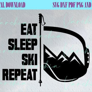Eat Sleep Ski Repeat, ski svg, skiing svg, snow goggles svg, sports svg, snow svg, adventure svg, outdoor svg, clipart, png, cut file