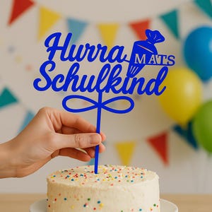 Cake Topper &quot;Hurray Schoolchild&quot; | Cake decoration and cake topper for school enrollment or for the start of school - Personalizable with name in 4 colors
