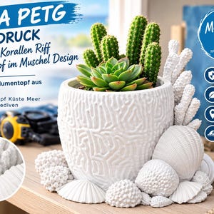 May include: A white 3D printed planter with a textured coral reef pattern, decorated with sculpted seashells at the base. The planter contains a green succulent and several tall green cacti. Text on the image includes PLA PETG 3D DRUCK.