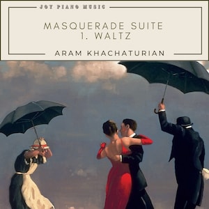Piano Sheet Music Download  [Masquerade Suite 1. Waltz by Aram Khachaturian]
