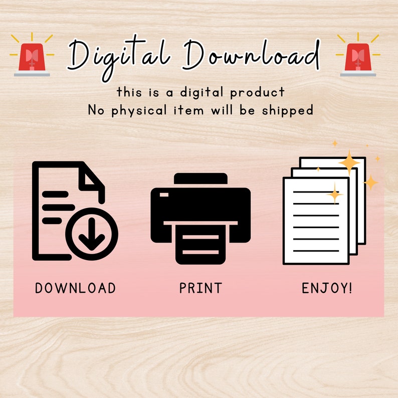 May include: Digital download graphic with a red and white siren icon, the text "Digital Download", "this is a digital product", "No physical item will be shipped", a black and white icon of a document with a download arrow, a black and white icon of a printer, and a black and white icon of three sheets of paper with gold stars.