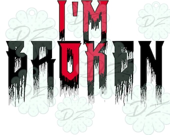 Im Broken Im Ok Svg - Etsy