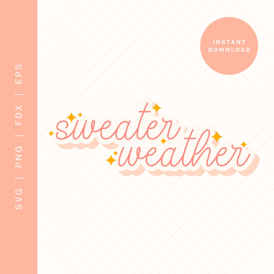 Sweater Weather SVG | Fall SVG Cut File for Cricut or Silhouette ...