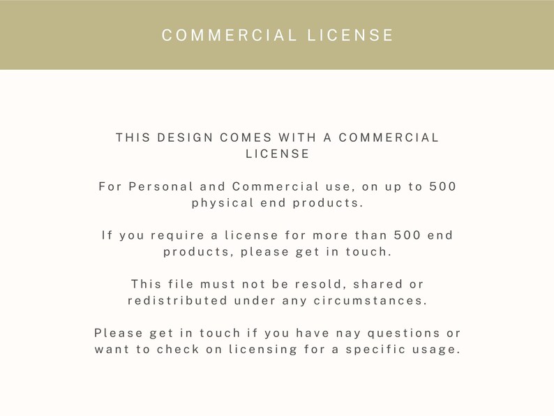 Puede incluir: Acuerdo de licencia comercial para un dise&ntilde;o. La licencia permite el uso personal y comercial del dise&ntilde;o para un m&aacute;ximo de 500 productos f&iacute;sicos finales. Tambi&eacute;n establece que el archivo no se puede revender, compartir o redistribuir.