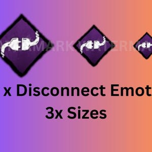 DBD Emote - Disconnect x3 sizes - Dead By Daylight - Twitch Emotes