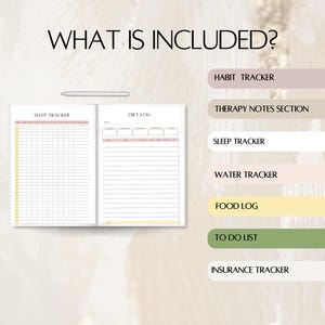 May include: A printable planner with sections for sleep tracking, diet logging, habit tracking, therapy notes, water tracking, food logging, to-do lists, and insurance tracking.