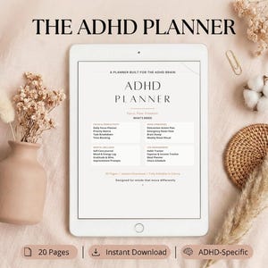 May include: A digital ADHD planner displayed on a tablet. The planner's cover reads "THE ADHD PLANNER" and "ADHD PLANNER." Inside, it lists sections for focus, productivity, mental wellness, ADHD strategies, and life management. The image includes text: "20 Pages | Instant Download | ADHD-Specific."