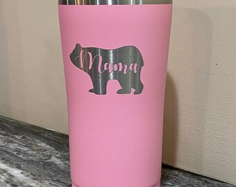 20oz Mama Bear  - Custom Engraved Stainless Steel Tumbler - Laser Etched - Gift - Personalized - UPS SHIPPING - - Birthday - Quarantine