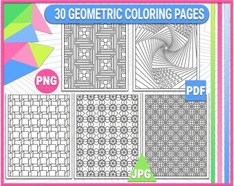 May include: 30 Geometric Coloring Pages in black and white. The pages feature a variety of geometric patterns, including squares, circles, and triangles. The pages are labeled with the file formats PNG, PDF, and JPG.