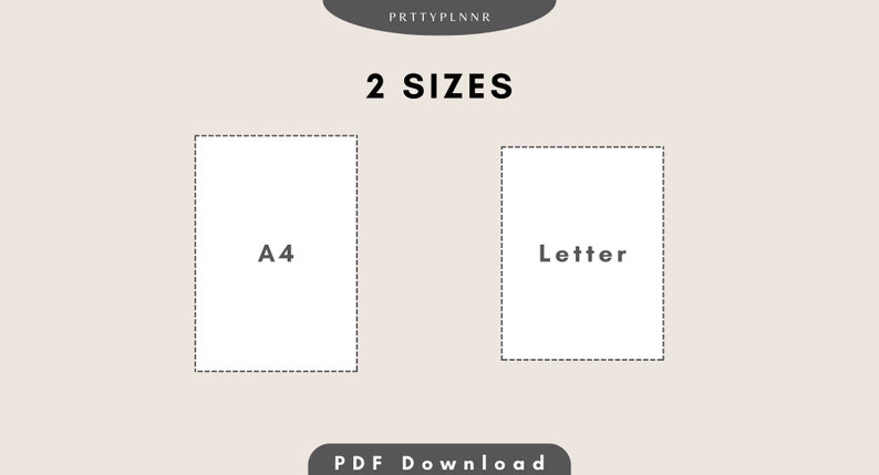 May include: A digital product image with the text "2 SIZES" above two rectangular outlines labeled "A4" and "Letter". The words "PDF Download" are at the bottom. The background is a solid beige color.