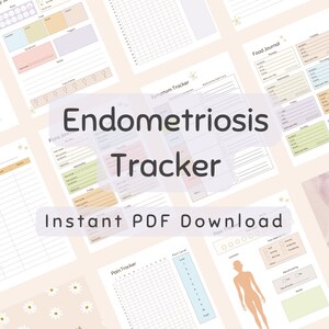 May include: A collection of printable Endometriosis Tracker pages in soft pastel colors. The pages include sections for tracking symptoms, pain levels, food intake, and medication. The text "Endometriosis Tracker" and "Instant PDF Download" are visible.