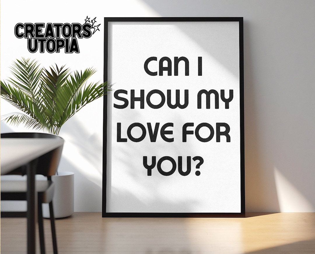 Can i show my love for you print art print yebba drake wall art