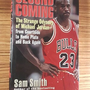 Second coming: the strange Odyssey of Michael Jordan