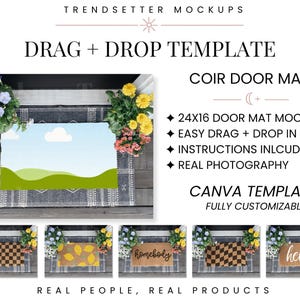 May include: A coir door mat mockup with a landscape design, surrounded by flowers. The image includes the text "DRAG + DROP TEMPLATE" and "COIR DOOR MAT". The door mat measures 24 x 16 inches. Additional door mat designs are shown below.