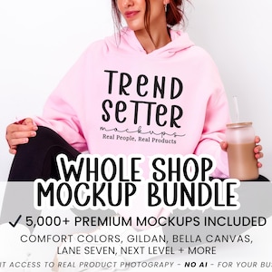 Whole Shop Mockup Bundle: 5000+ T-Shirt and Sweatshirt Mockups, Real Models